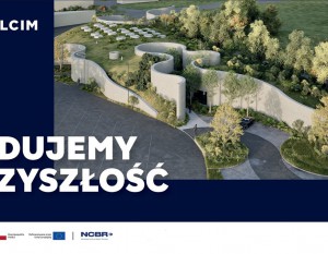 [Kujawsko-Pomorskie] Holcim buduje centrum innowacji dla niskoemisyjnego budownictwa